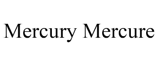MERCURY MERCURE
