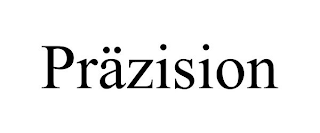 PRÄZISION