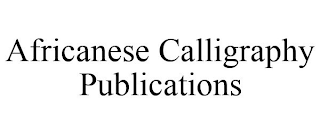 AFRICANESE CALLIGRAPHY PUBLICATIONS