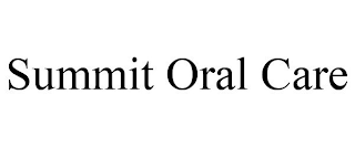 SUMMIT ORAL CARE
