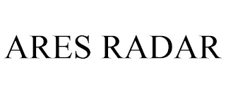 ARES RADAR