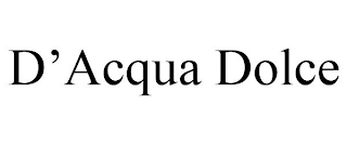 D'ACQUA DOLCE