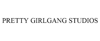 PRETTY GIRLGANG STUDIOS