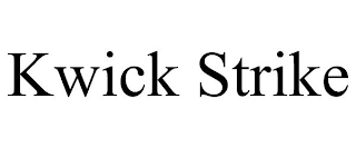 KWICK STRIKE