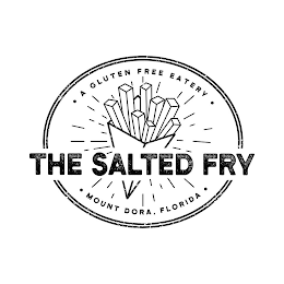 · A GLUTEN FREE EATERY · THE SALTED FRY · MOUNT DORA, FLORIDA ·