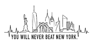 YOU WILL NEVER BEAT NEW YORK.