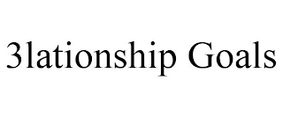3LATIONSHIP GOALS
