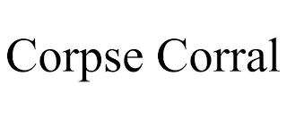 CORPSE CORRAL