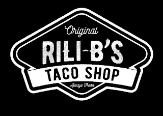 ORIGINAL RILI-B'S TACO SHOP ALWAYS FRESH