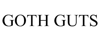 GOTH GUTS
