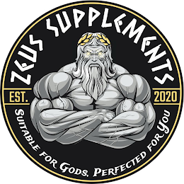 ZEUS SUPPLEMENTS, EST 2020, SUITABLE FOR GODS, PERFECTED FOR YOU