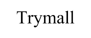 TRYMALL