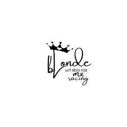 BLONDE MX RACING SURF-SKATE-RIDE