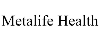 METALIFE HEALTH