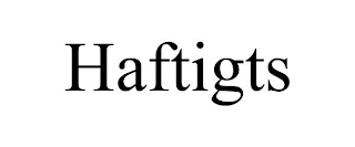 HAFTIGTS