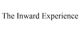 THE INWARD EXPERIENCE