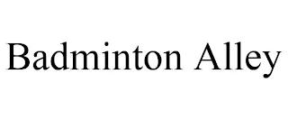 BADMINTON ALLEY