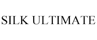 SILK ULTIMATE