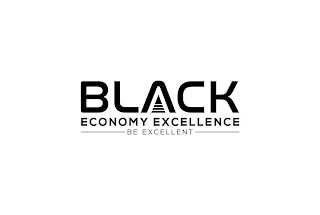 BLACK ECONOMY EXCELLENCE BE EXCELLENT