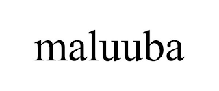 MALUUBA