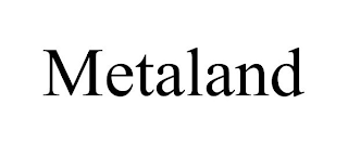 METALAND