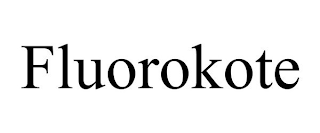 FLUOROKOTE