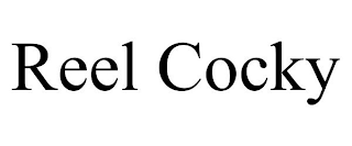 REEL COCKY