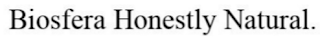 BIOSFERA HONESTLY NATURAL. THE MARK CONSISTS OF STANDARD CHARACTERS WITHOUT ANY CLAIM TO ANY PARTICULAR FONT, STYLE, SIZE, OR COLOR.