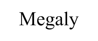 MEGALY