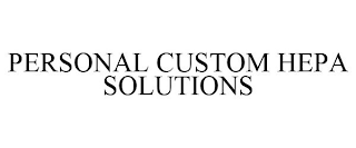 PERSONAL CUSTOM HEPA SOLUTIONS