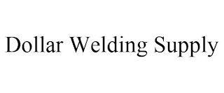 DOLLAR WELDING SUPPLY