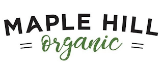 MAPLE HILL ORGANIC