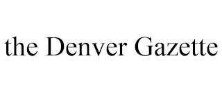 THE DENVER GAZETTE