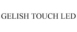 GELISH TOUCH LED