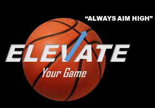 ELEVATE YOUR GAME "ALWAYS AIM HIGH"