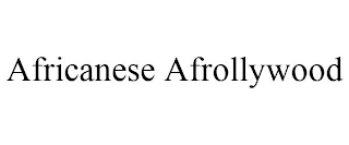 AFRICANESE AFROLLYWOOD