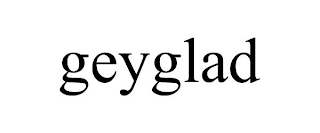 GEYGLAD