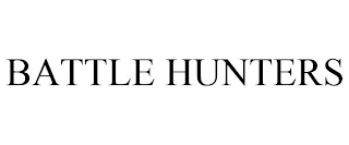 BATTLE HUNTERS