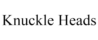 KNUCKLE HEADS