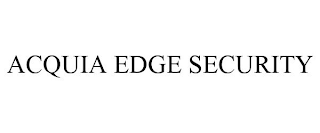 ACQUIA EDGE SECURITY