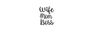 WIFE MOM BOSS