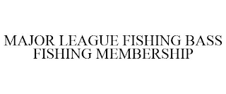 MAJOR LEAGUE FISHING BASS FISHING MEMBERSHIP