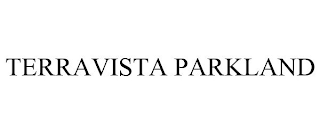 TERRAVISTA PARKLAND