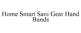 HOME SMART SANI GEAR HAND BANDS