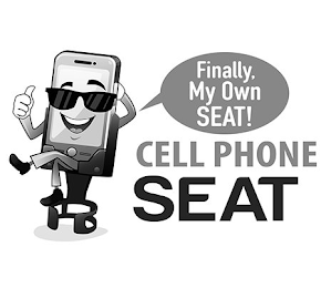 FINALLY, MY OWN SEAT! CELL PHONE SEAT