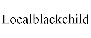 LOCALBLACKCHILD
