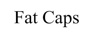 FAT CAPS