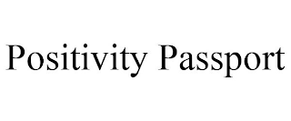 POSITIVITY PASSPORT