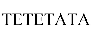 TETETATA