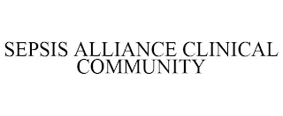 SEPSIS ALLIANCE CLINICAL COMMUNITY